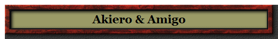 Akiero & Amigo
